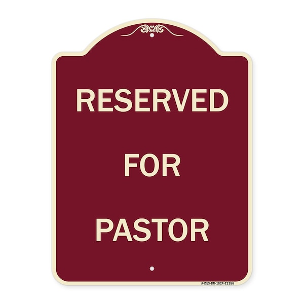 Signmission Designer Series Reserved for Pastor, Burgundy Heavy-Gauge Aluminum Sign, 24" x 18", BU-1824-23186 A-DES-BU-1824-23186 - main